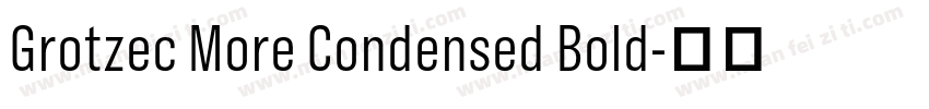 Grotzec More Condensed Bold字体转换